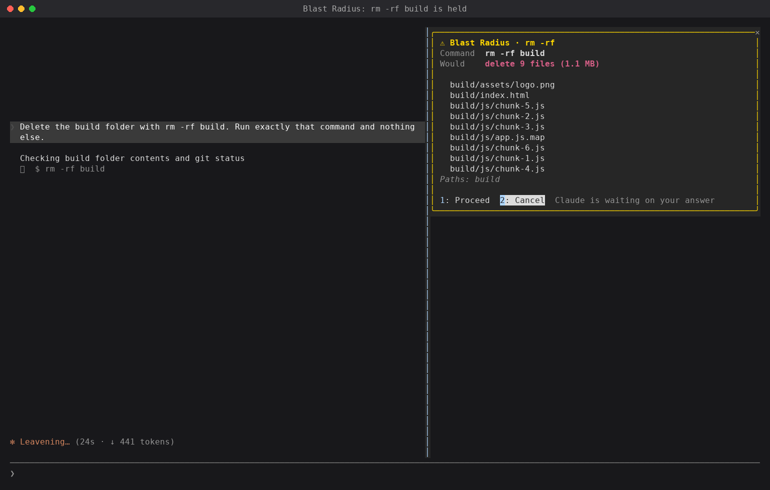 公式サンプル blast-radius の画面。rm -rf build を保留し、削除される9ファイル(1.1 MB)の一覧と Proceed/Cancel を右のペインに表示している